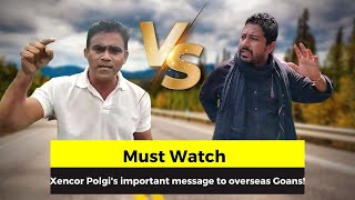 #MustWatch- Xencor Polgi's important message to overseas Goans!