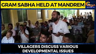 Gram Sabha held at Mandrem. Villagers discuss various developmental issues