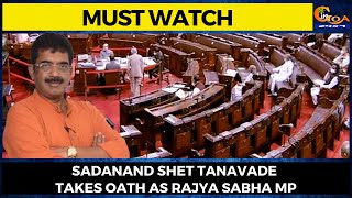 #MustWatch- Sadanand Shet Tanavade takes oath as Rajya Sabha MP
