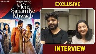 Mere Sanam Ke Khwaab | Kavita Seth And Kanishk Seth Exclusive Interview