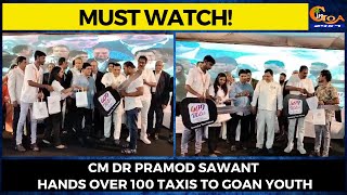 CM Dr Pramod Sawant hands over 100 taxis to Goan youth.