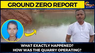 Ground Zero Report: Death of 20-year-old woman in quarry.