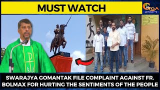 #MustWatch- Swarajya Gomantak file complaint against Fr. Bolmax