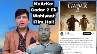 Gadar 2 Ek Wahiyaat Film Hai Aur Ye 3 Din Bhi Nahi Chalegi,KeArKe Ka Chaukanewala Bayaan Surya React