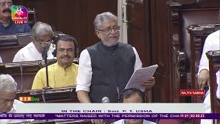 Shri Sushil Kumar Modi on matters raised with the permission of the chair in Rajya Sabha.