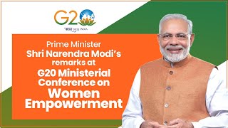 Live : PM Shri Narendra Modi's remarks at G20 Ministerial Conference on Women Empowerment
