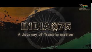INDIA@75 : A Journey of Transformation