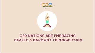 International Day of Yoga 2023 - Yoga by G20 Member Countries