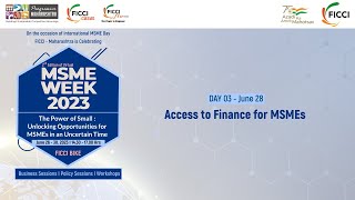 #MSMEWeek2023: Access to Finance for MSMEs