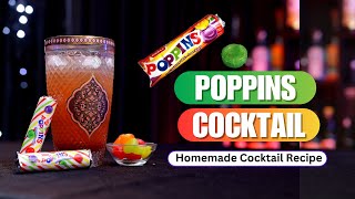 पॉपिन्स से आप एक MAAST Drink बना सकते हैं | You can Make a Fantastic Drink with Poppins | Dada