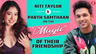 Parth Samthaan pulls Niti Taylor's leg, talks about love, popularity of MaNan, 8 years of friendship