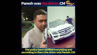 Paresh was the driver, Police have verified: CM Sawant