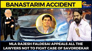 #BanastarimAccident- MLA Rajesh Faldesai appeals all the lawyers not to fight case of Savordekar