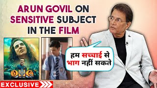 OMG 2 | Hum Sachai Se Bhagg Nahi Sakte, Arun Govil On The Subject Of The Film