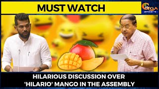 Hilarious discussion over 'Hilario' mango in the assembly.
