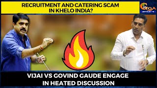 Recruitment and catering scam in Khelo India? Vijai Vs Govind Gaude engage in heated discussion