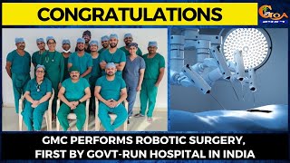 #Congratulations- GMC performs robotic surgery, first by govt-run hospital in India