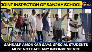Sankalp Amonkar holds joint inspection of Sanjay School.