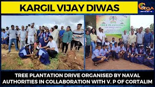 Tree plantation drive organised by Naval Authorities in collaboration with V. P of Cortalim