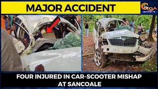 #MajorAccident- Four injured in car-scooter mishap at Sancoale