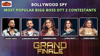 Bigg Boss OTT 2 GRAND FINALE | TOP 5 Most Popular Contestant | Abhishek Elvish Manisha Pooja Bebika