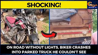 #Shocking! On road without lights, biker crashes into parked truck he couldn’t see