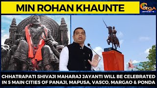 Chhatrapati Shivaji Maharaj Jayanti will be celebrated in 5 main cities: Rohan Khaunte