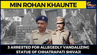 3 arrested for allegedly vandalizing statue of Chhatrapati Shivaji.