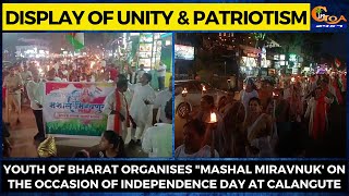 Youth of Bharat organises "Mashal Miravnuk' on the occasion of Independence Day at Calangute