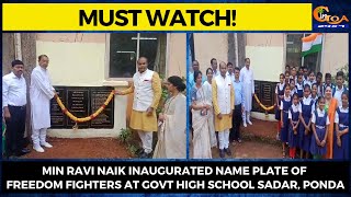 Min Ravi Naik inaugurated name plate of freedom fighters at Govt High School Sadar, Ponda