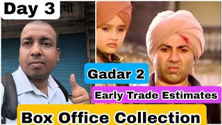 Gadar 2 Movie Box Office Collection Day 3 Early Trade Estimates