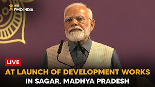 PM Modi's address at launch of development works in Sagar, Madhya Pradesh