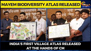 Mayem Biodiversity Atlas released- India's first village atlas released at the hands of CM