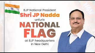 LIVE: BJP National President Shri JP Nadda unfurls National Flag at BJP headquarters in New Delhi