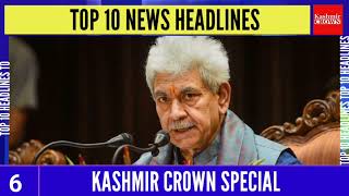 #kcspecial Top Headlines With Manzoor Dar #news #kashmircrwon #Headlines #JammuAndKashmir