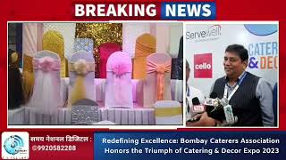 Redefining Excellence: Bombay Caterers Association Honors the Triumph of Catering & Decor Expo 2023