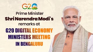LIVE: PM Shri Narendra Modi's remarks at G20 Digital Economy Ministers Meeting in Bengaluru