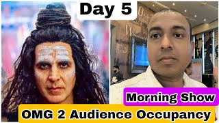 OMG 2 Audience Occupancy Report Day 5 Morning Show
