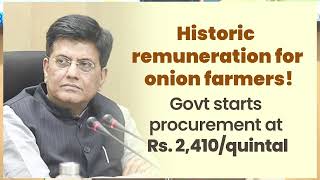 We are heading towards a historic remuneration for our onion farmers... | Piyush Goyal | Onion