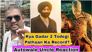 Kya Gadar 2 Tod Sakegi Pathaan Ka Lifetime Collection Record? Janiye Autowale Uncle Ki Raay