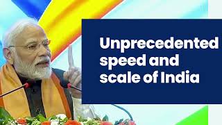 Unprecedented speed and scale of India