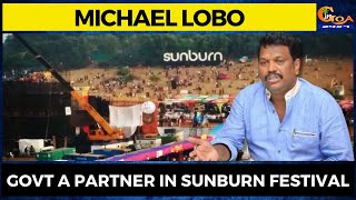 Govt A partner in Sunburn Festival: Michael Lobo