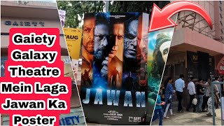 Jawan Movie Brand New Poster Spotted At Gaiety Galaxy Theatre In Mumbai
