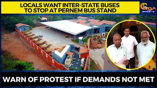Locals want inter-state buses to stop at Pernem bus stand. Warn of protest if demands not met