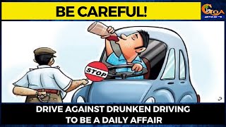 Drive against drunken driving to be a daily affair: SP Kaushal