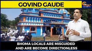 Bhoma locals are misguided and are become directionless: Minister Govind Gaude