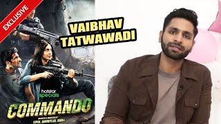 Commando Web Series | Exclusive Chit-Chat With Vaibhav Tatwawadi