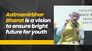 Aatmanirbhar Bharat is a vision to ensure bright future for youth