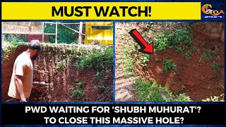 PWD waiting for 'shubh muhurat'? to close this massive hole?