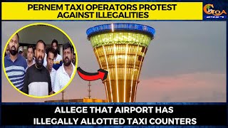 Pernem taxi operators protest against illegalities at Mopa Airport.